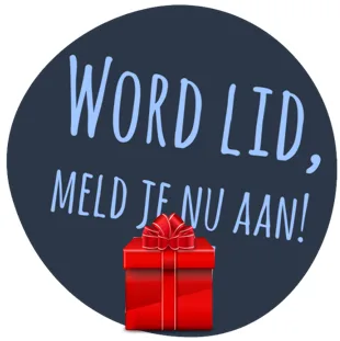 Word nu lid en ontvang een geschenk Word nu lid en ontvang een geschenk